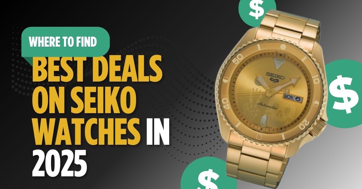 Best Deals On Seiko Watches In The World